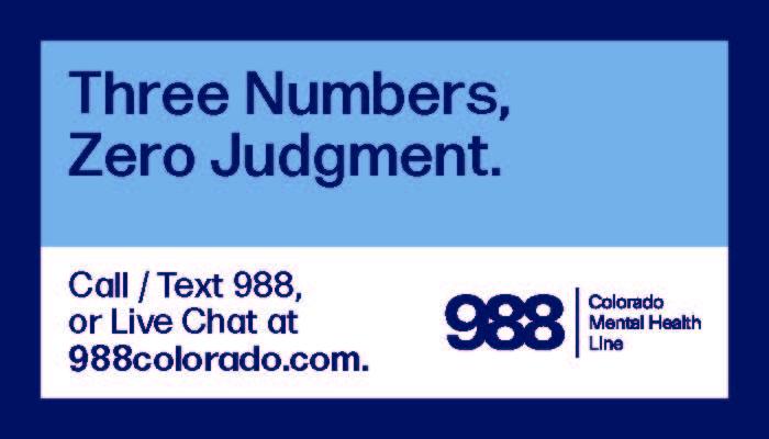Informational card about 988 including logo for Colorado Mental Health Line. Call or text 988 or live chat at 988colorado.com.