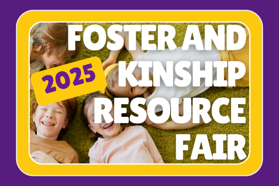 2025 Foster & Kinship Resource Fair