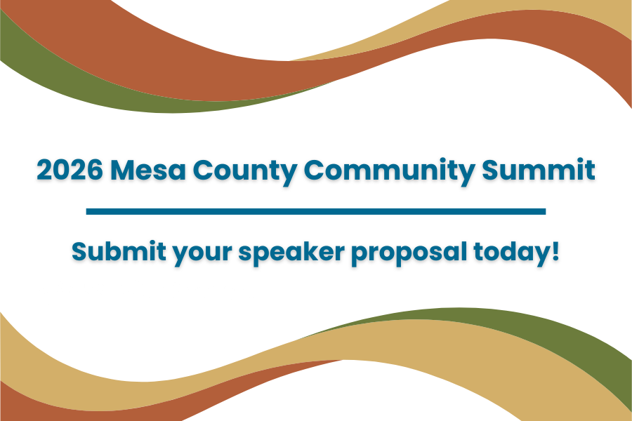2026 Mesa County Community Summit - submit your speaker proposal today