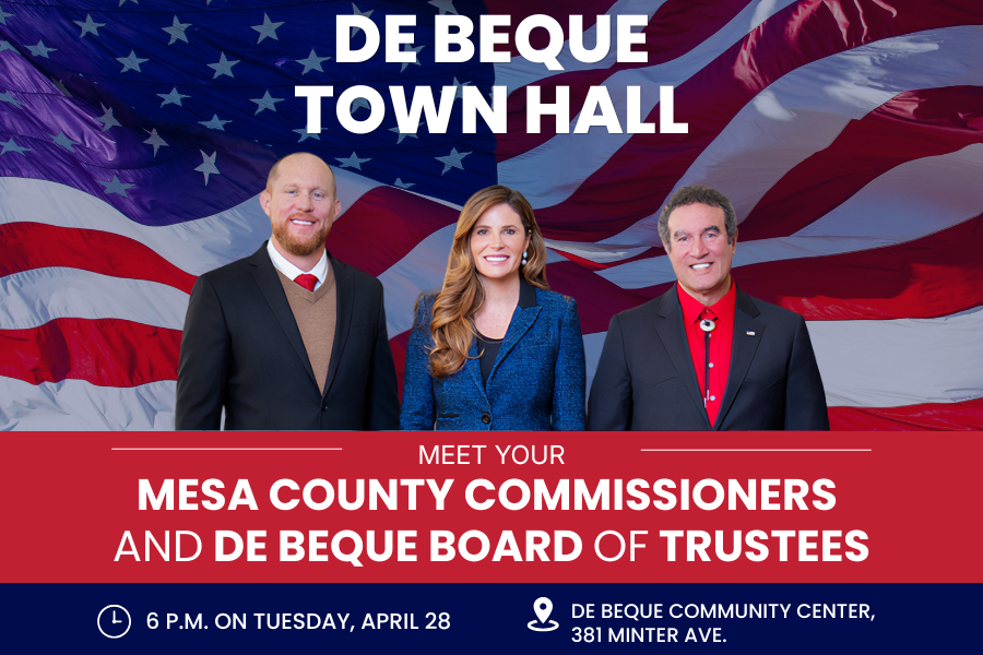 De Beque Town Hall with Mesa County Commissioners, April 28, 6 p.m., De Beque Community Center, 381 Minter Ave.