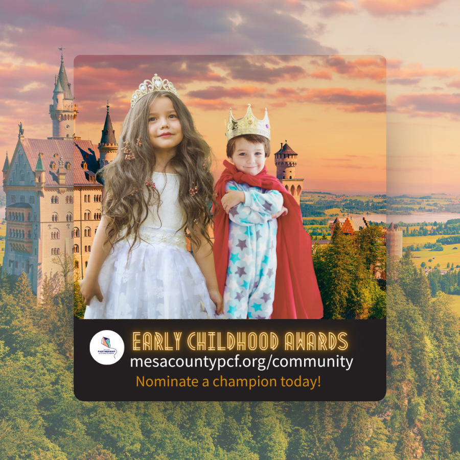 Two young children dressed as a princess and king standing in front of a fairytale castle at sunset. Text reads: "Early Childhood Awards. mesacountypcf.org/community. Nominate a champion today!"